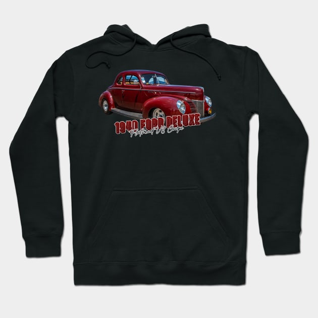 1940 Ford Deluxe Flathead V8 Coupe Hoodie by Gestalt Imagery